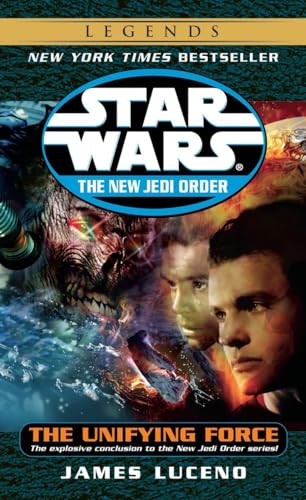 Imagen de archivo de The Unifying Force (Star Wars: The New Jedi Order, Book 19) a la venta por Off The Shelf