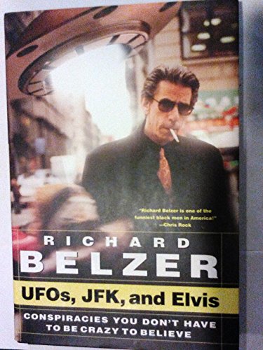 Beispielbild fr UFOs, JFK, and Elvis : Conspiracies You Don't Have to Be Crazy to Believe zum Verkauf von Better World Books