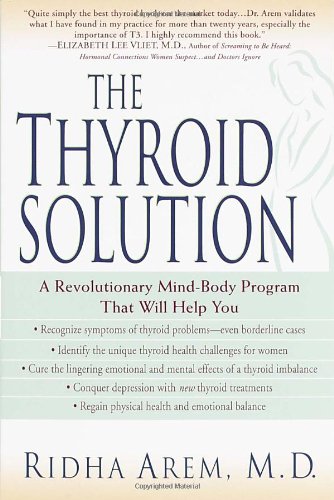 Stock image for The Thyroid Solution: A Revolutionary Mind-Body Program That Will Help You for sale by Gulf Coast Books
