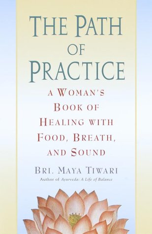 Beispielbild fr The Path of Practice: A Woman's Book of Healing With Food, Breath, and Sound zum Verkauf von WorldofBooks