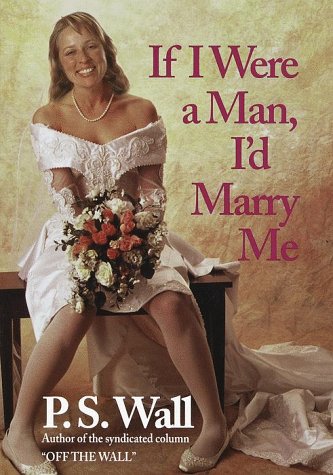 Beispielbild fr If I were a man, I'd marry me zum Verkauf von Robinson Street Books, IOBA