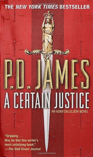 Stock image for A Certain Justice (Adam Dalgliesh Mysteries) for sale by Gulf Coast Books