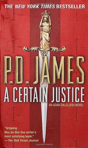 A Certain Justice (Adam Dalgliesh Mysteries) by P.D. James: GOOD Mass ...