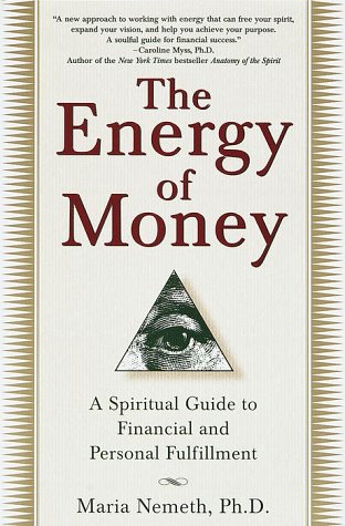 Beispielbild fr The Energy of Money: A Spiritual Guide to Financial and Personal Fulfillment zum Verkauf von ThriftBooks-Dallas