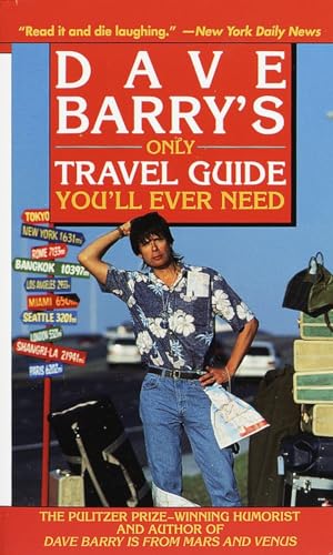 Stock image for Dave Barry's Only Travel Guide You'll Ever Need for sale by Your Online Bookstore