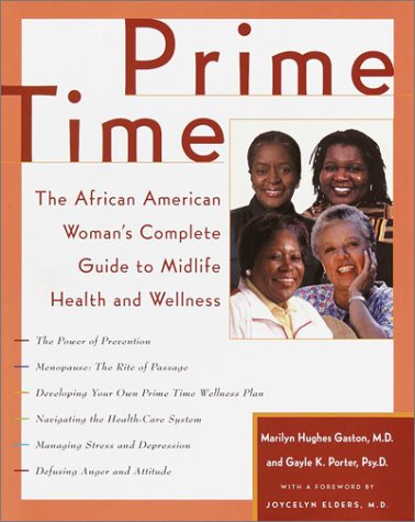 Beispielbild fr Prime Time: The African American Woman's Complete Guide to Midlife Health and Wellness zum Verkauf von Du Bois Book Center