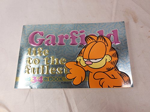 Stock image for Garfield: Life to the Fullest: His 34th Book for sale by Front Cover Books