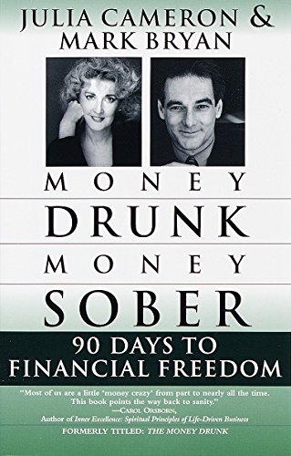Beispielbild fr Money Drunk/Money Sober : 90 Days to Financial Freedom zum Verkauf von Better World Books