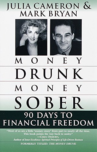 Imagen de archivo de Money Drunk, Money Sober; 90 Days to Financial Freedom a la venta por SecondSale