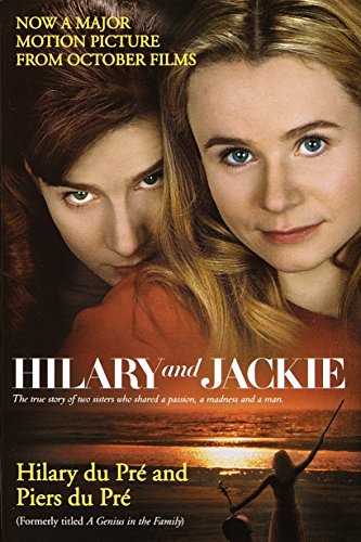 Imagen de archivo de Hilary and Jackie: The True Story of Two Sisters Who Shared a Passion, a Madness and a Man a la venta por Orion Tech