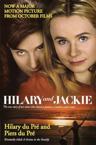 Stock image for Hilary and Jackie: The True Story of Two Sisters Who Shared a Passion, a Madness and a Man for sale by Wonder Book