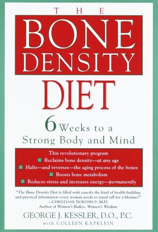 Imagen de archivo de The Bone Density Diet : 6 Weeks to a Strong Mind and Body a la venta por Better World Books