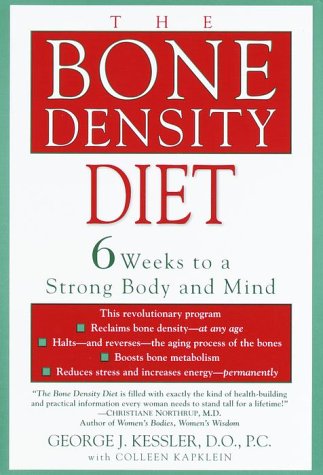 Stock image for The Bone Density Diet: 6 Weeks to a Strong Body and Mind for sale by SecondSale