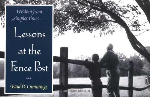 9780345432872: Lessons at the Fence Post: Advice for Living, Loving and Working