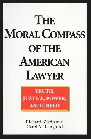 Stock image for The Moral Compass of the American Lawyer for sale by SecondSale