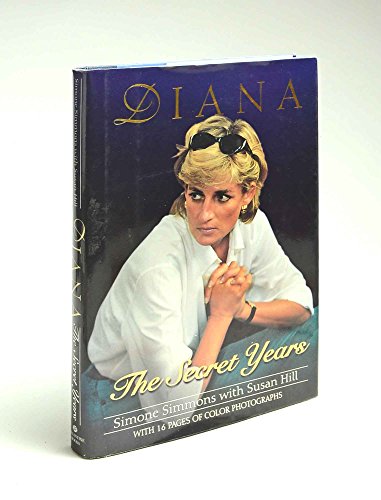 Beispielbild fr Diana : The Secret Years zum Verkauf von Better World Books