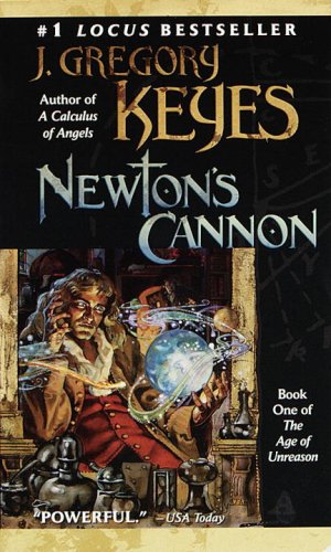 Imagen de archivo de Newton's Cannon (The Age of Unreason, Book 1) a la venta por BooksRun