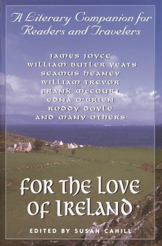 For the Love of Ireland: A Literary Companion for Readers and Travelers