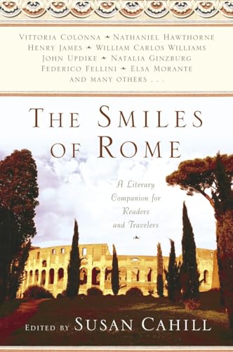 Beispielbild fr Smiles of Rome: A Literary Companion for Readers and Travelers zum Verkauf von WorldofBooks