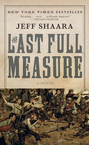 Beispielbild fr The Last Full Measure: A Novel of the Civil War (Civil War Trilogy) zum Verkauf von Wonder Book