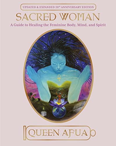 Imagen de archivo de Sacred Woman: A Guide to Healing the Feminine Body, Mind, and Spirit a la venta por Zoom Books Company