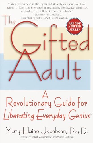 the gifted adult a revolutionary guide for liberating everyday genius