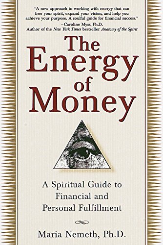 Imagen de archivo de The Energy of Money: A Spiritual Guide to Financial and Personal Fulfillment a la venta por Goodwill of Colorado