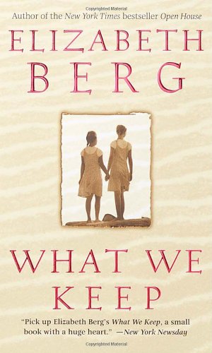 What We Keep (9780345435026) by Elizabeth Berg