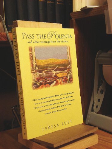 Beispielbild fr Pass the Polenta: And Other Writings from the Kitchen zum Verkauf von Wonder Book