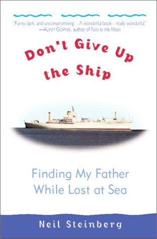 Beispielbild fr Don't Give Up the Ship: Finding My Father While Lost at Sea zum Verkauf von SecondSale