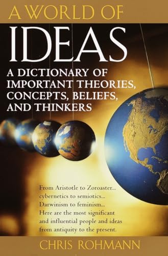 Beispielbild fr A World of Ideas : The Dictionary of Important Ideas and Thinkers zum Verkauf von Wonder Book