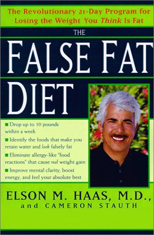 Beispielbild fr The False Fat Diet: The Revolutionary 21-Day Program for Losing the Weight You Think Is Fat zum Verkauf von Wonder Book