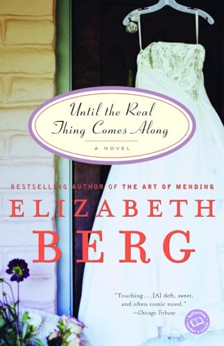 Imagen de archivo de Until the Real Thing Comes Along: A Novel (Ballantine Reader's Circle) a la venta por Your Online Bookstore