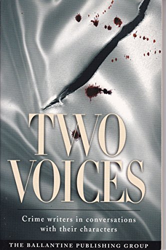 Beispielbild fr Two Voices: Crime Writers in Conversations with Their Characters zum Verkauf von Wonder Book