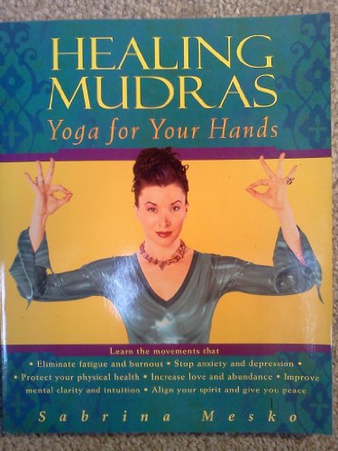 Beispielbild für Healing Mudras: Yoga for Your Hands zum Verkauf von Books From California