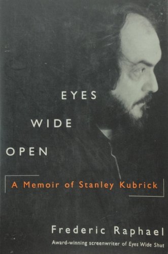 Stock image for Eyes Wide Open: A Memoir of Stanley Kubrick for sale by Goodwill Books