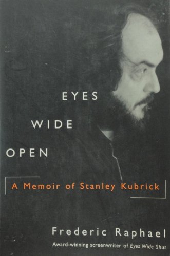 Stock image for Eyes Wide Open: A Memoir of Stanley Kubrick for sale by Books From California