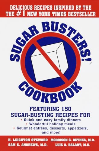 Beispielbild fr Sugar Busters! Cookbook : Featuring 150 Sugar-Busting Recipes for Quick and Easy Family Dinners, Wonderful Holiday Meals, Gourmet Entres, Desserts, Appetizers, and More! zum Verkauf von Better World Books