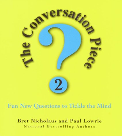 Stock image for The Conversation Piece 2: Fun New Questions to Tickle the Mind for sale by Orion Tech