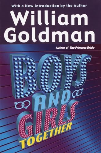 Boys and Girls Together (9780345439734) by Goldman, William