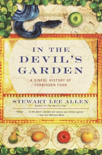 Beispielbild fr In the Devil's Garden : A Sinful History of Forbidden Food zum Verkauf von Better World Books