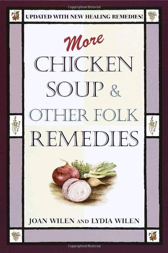 Beispielbild fr More Chicken Soup & Other Folk Remedies zum Verkauf von Wonder Book