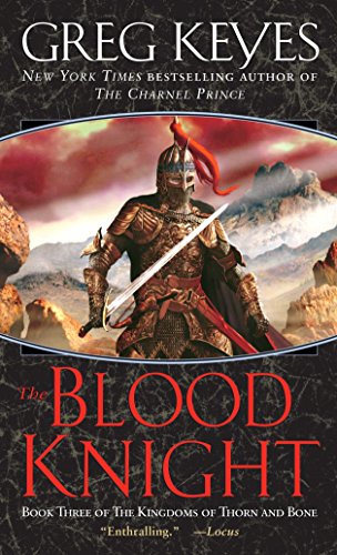 Beispielbild fr The Blood Knight : Book Three of the Kingdoms of Thorn and Bone zum Verkauf von Better World Books