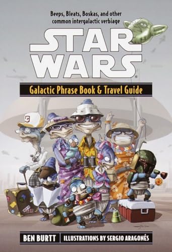 Imagen de archivo de Galactic Phrase Book & Travel Guide: Beeps, Bleats, Boskas, and Other Common Intergalactic Verbiage (Star Wars) a la venta por SecondSale