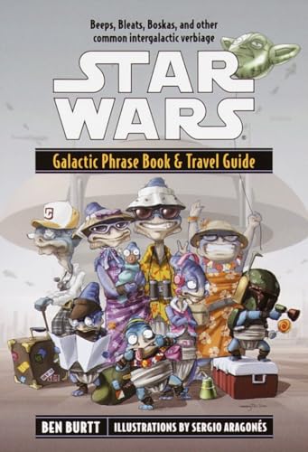 Stock image for Galactic Phrase Book & Travel Guide: Beeps, Bleats, Boskas, and Other Common Intergalactic Verbiage (Star Wars) for sale by SecondSale