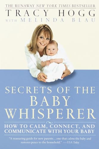 Beispielbild fr Secrets of the Baby Whisperer: How to Calm, Connect, and Communicate with Your Baby zum Verkauf von Wonder Book