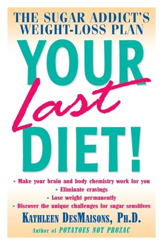 9780345441355: Your Last Diet!: The Sugar Addict's Weight-Loss Plan