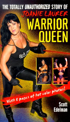 Imagen de archivo de Warrior Queen: The Totally Unauthorized Story of Joanie Laurer a la venta por ThriftBooks-Dallas