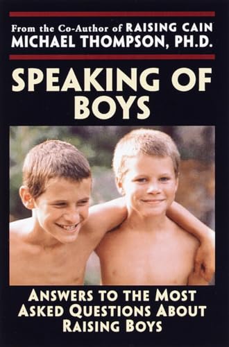 Beispielbild fr Speaking of Boys: Answers to the Most-Asked Questions About Raising Sons zum Verkauf von Wonder Book