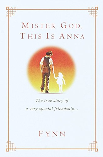 9780345441553: Mister God, This Is Anna: The True Story of a Very Special Friendship